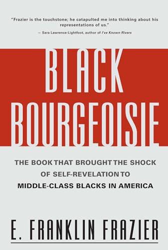 Black Bourgeoisie: The Book That Brought the Shock of Self-Revelation to Middle-Class Blacks in America Cover
