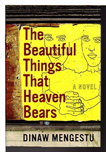 The Beautiful Things That Heaven Bears Cover