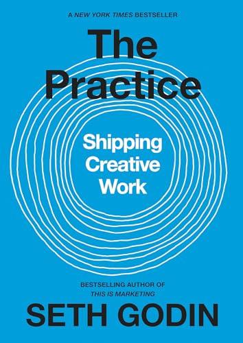 The Practice: Shipping Creative Work Cover