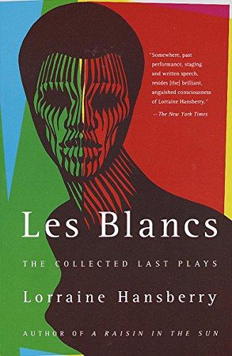 Les Blancs: The Collected Last Plays: The Drinking Gourd/What Use Are Flowers? Cover