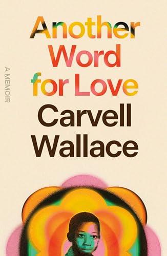 Another Word for Love: A Memoir Cover