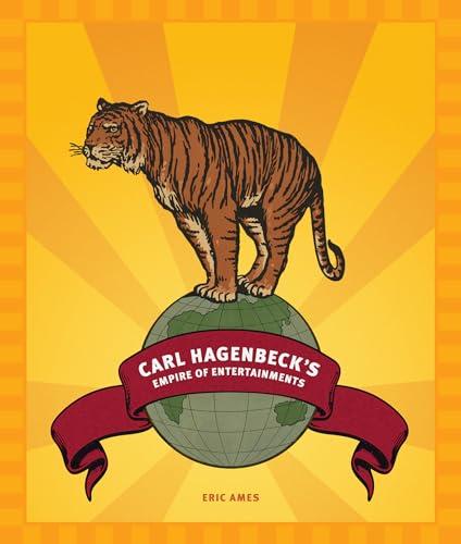 Carl Hagenbeck's Empire of Entertainments (McLellan Endowed Series xx) Cover