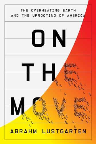 On the Move: The Overheating Earth and the Uprooting of America Cover