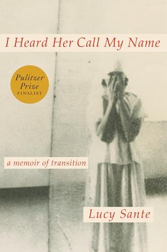 I Heard Her Call My Name: A Memoir of Transition Cover