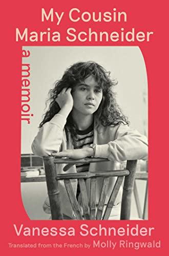 My Cousin Maria Schneider: A Memoir Cover
