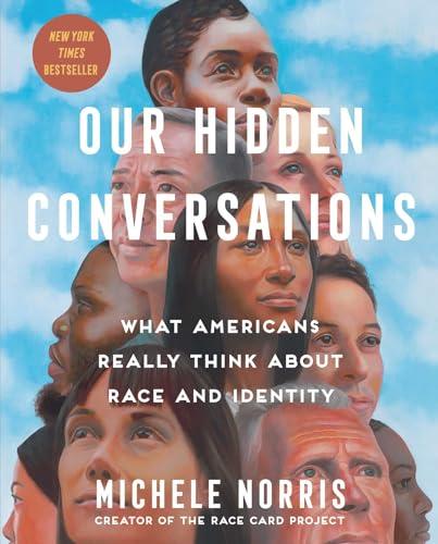 Our Hidden Conversations: What Americans Really Think About Race and Identity Cover