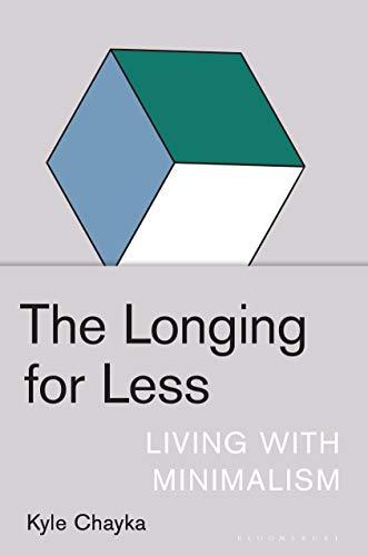 The Longing for Less: Living with Minimalism Cover