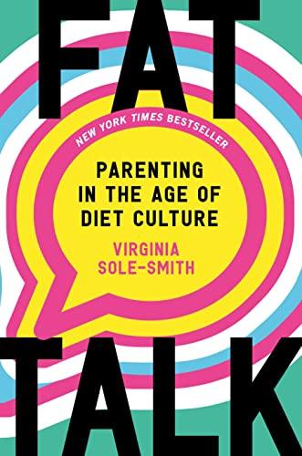 Fat Talk: Parenting in the Age of Diet Culture Cover
