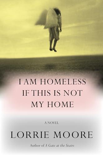 I Am Homeless If This Is Not My Home: A novel Cover