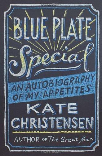 Blue Plate Special: An Autobiography of My Appetites Cover