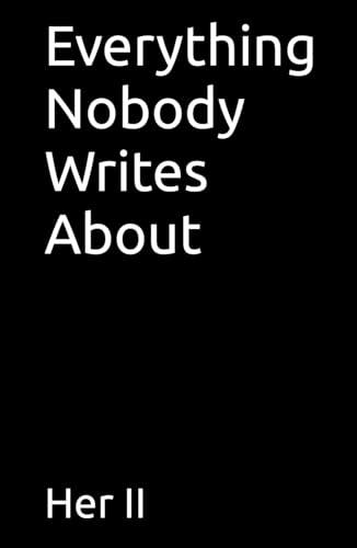 Everything Nobody Writes About Cover
