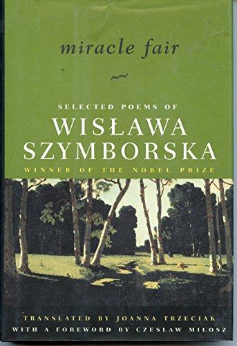 Miracle Fair: Selected Poems of Wislawa Szymborska Cover
