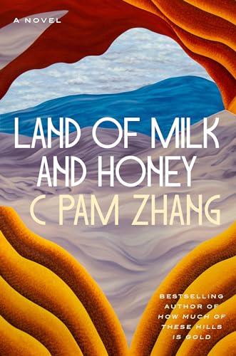 Land of Milk and Honey: A Novel Cover