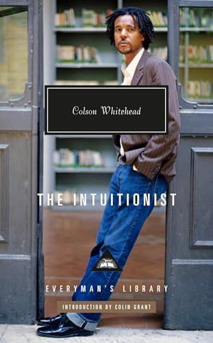 The Intuitionist: Introduction by Colin Grant (Everyman's Library Contemporary Classics Series) Cover