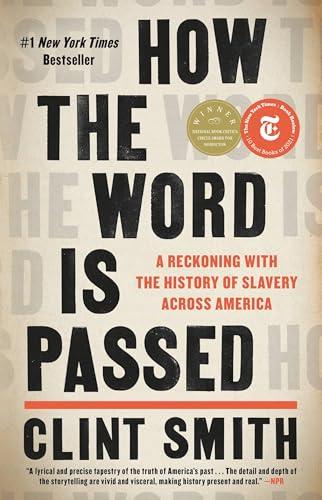How the Word Is Passed: A Reckoning with the History of Slavery Across America Cover