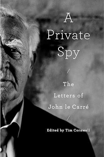 A Private Spy: The Letters of John le Carré Cover