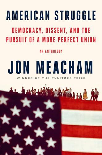 American Struggle: Democracy, Dissent, and the Pursuit of a More Perfect Union: An Anthology cover