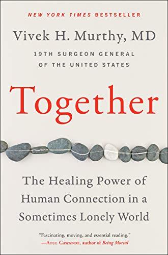 Together: The Healing Power of Human Connection in a Sometimes Lonely World Cover