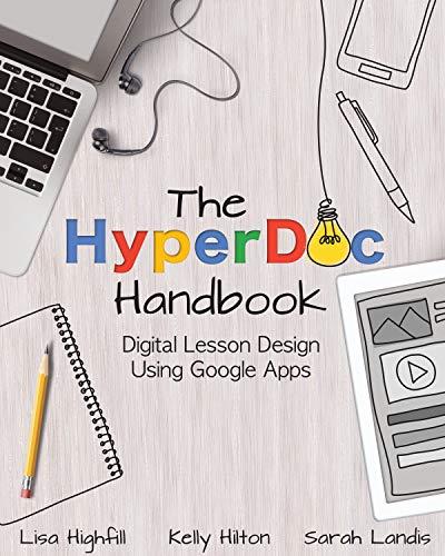 The HyperDoc Handbook: Digital Lesson Design Using Google Apps Cover