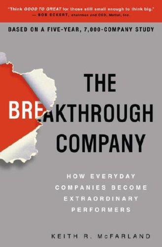 The Breakthrough Company: How Everyday Companies Become Extraordinary Performers Cover