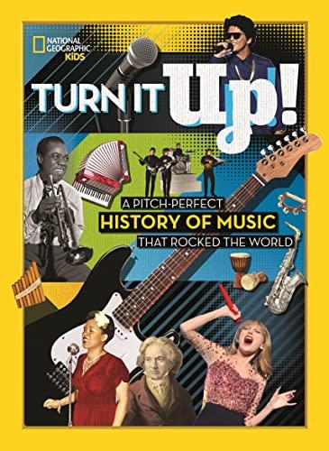 Turn It Up!: A pitch-perfect history of music that rocked the world Cover