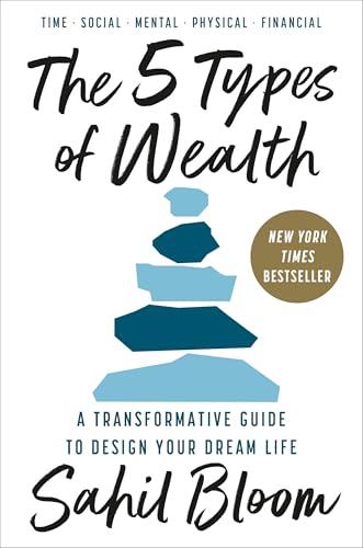 The 5 Types of Wealth: A Transformative Guide to Design Your Dream Life Cover