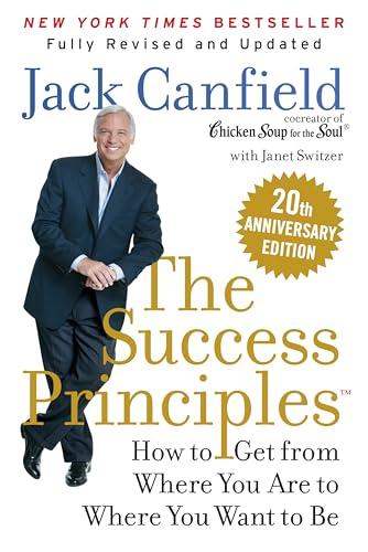 The Success Principles(TM): The Inspiring Self-Help Book with a Visionary AI Approach, Perfect for Today's Changing Times, Transform Your Life Today! Cover