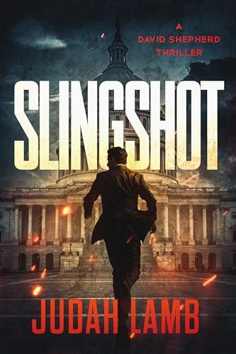 Slingshot: A Modern Retelling of King David: A Story of Faith, Corruption, and a Race for Redemption (David Shepherd Thrillers Book 1) Cover