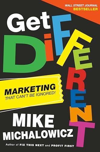 Get Different: Marketing That Can't Be Ignored! (Entrepreneurship Simplified) cover