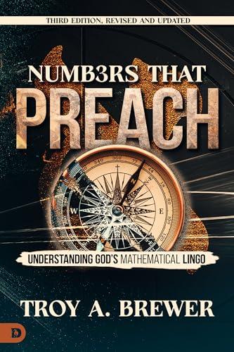 Numbers That Preach, Third Edition, Revised and Updated: Understanding God's Mathematical Lingo Cover