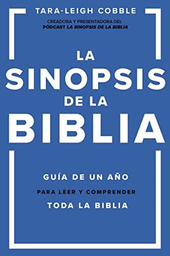 La sinopsis de la Biblia: Guía de un año para leer y comprender toda la Biblia (Spanish Edition) cover