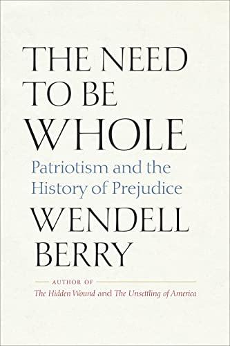 The Need to Be Whole: Patriotism and the History of Prejudice Cover
