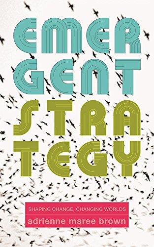 Emergent Strategy: Shaping Change, Changing Worlds Cover