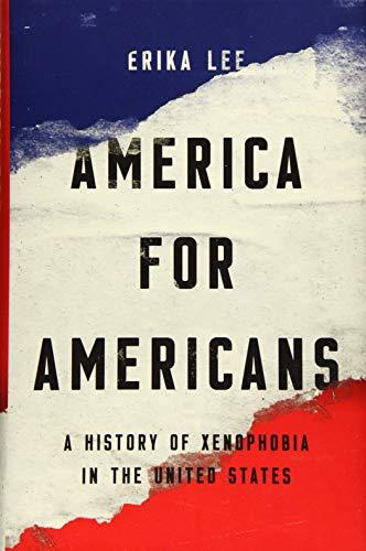 America for Americans: A History of Xenophobia in the United States Cover