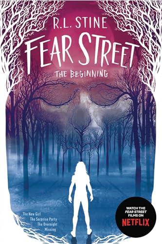 Fear Street The Beginning: The New Girl; The Surprise Party; The Overnight; Missing Cover