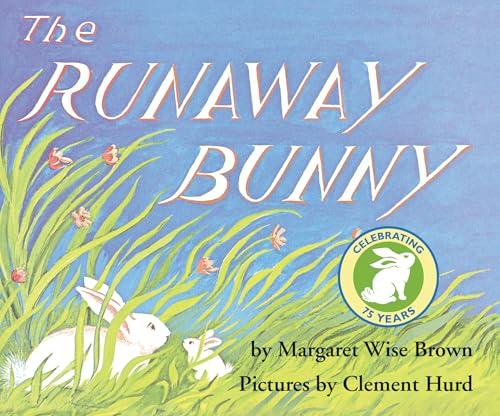 The Runaway Bunny: A Heartwarming Classic Following the Endearing Journey of a Little Bunny and His Loving Mother Cover