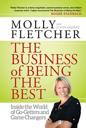 The Business of Being the Best: Inside the World of Go-Getters and Game Changers Cover