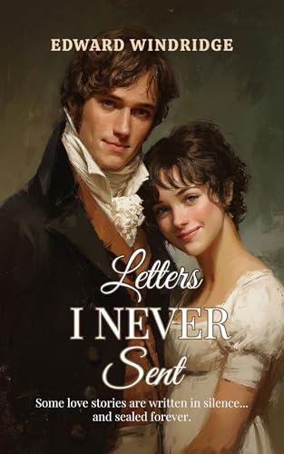 Letters I Never Sent: A Pride and Prejudice Variation Cover