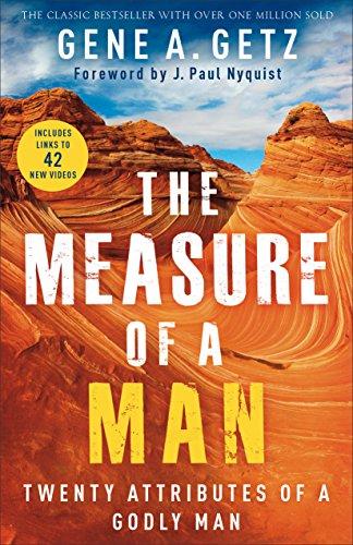 The Measure of a Man: Twenty Attributes of a Godly Man Cover