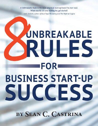 8 Unbreakable Rules For Business Start-Up Success Cover