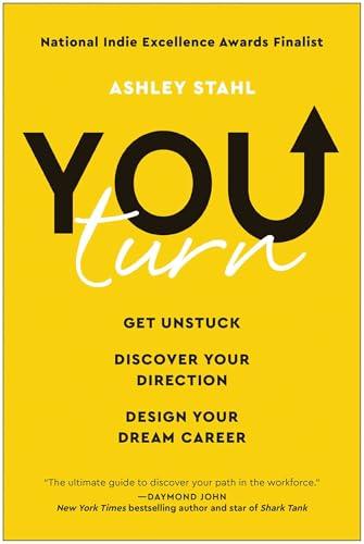 You Turn: Get Unstuck, Discover Your Direction, and Design Your Dream Career Cover
