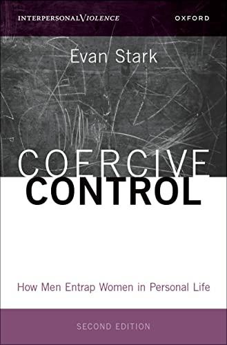 Coercive Control: How Men Entrap Women in Personal Life (INTERPERSONAL VIOLENCE SERIES) Cover