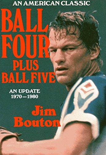 Ball Four, Plus Ball Five: An Update, 1970-1980 Cover