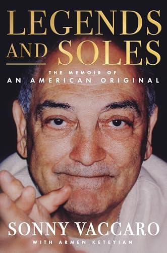 Legends and Soles: The Memoir of an American Original – Inside the Marketing Genius Who Signed Michael Jordan, Revolutionized Sports, and Changed College Basketball Forever Cover