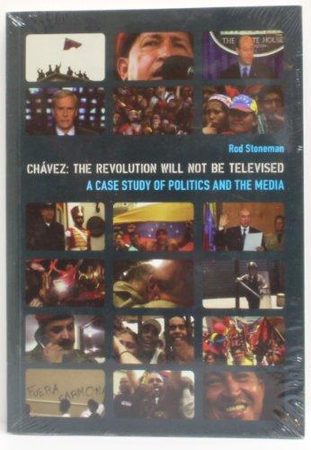 Chavez: The Revolution Will Not Be Televised: A Case Study of Politics and the Media (Nonfictions) Cover