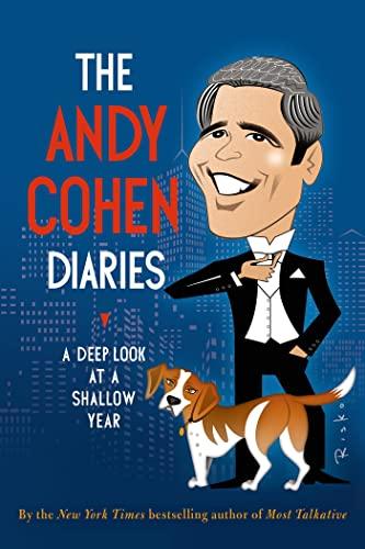 The Andy Cohen Diaries: A Deep Look at a Shallow Year Cover