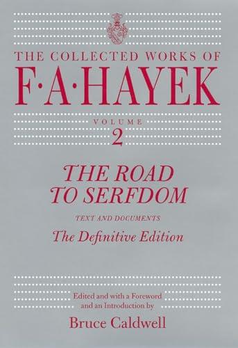 The Road to Serfdom: Text and Documents--The Definitive Edition (The Collected Works of F. A. Hayek, Volume 2) cover