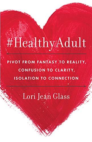 #HealthyAdult: PIVOT from Fantasy to Reality, Confusion to Clarity, Isolation to Connection Cover
