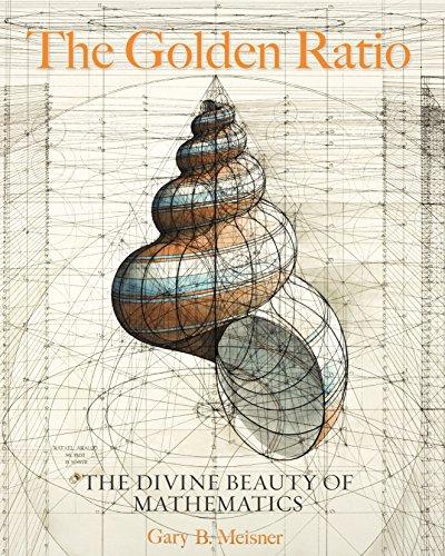 The Golden Ratio: The Divine Beauty of Mathematics Cover