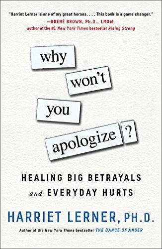 Why Won't You Apologize?: Healing Big Betrayals and Everyday Hurts Cover
